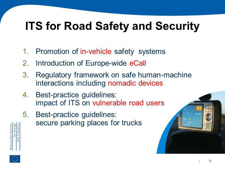 ITS for Road Safety and Security