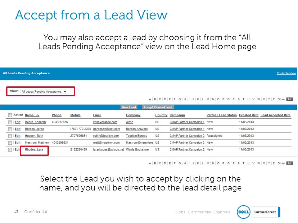 Accept from a Lead View You may also accept a lead by choosing it from the All Leads Pending Acceptance view on the Lead Home page.