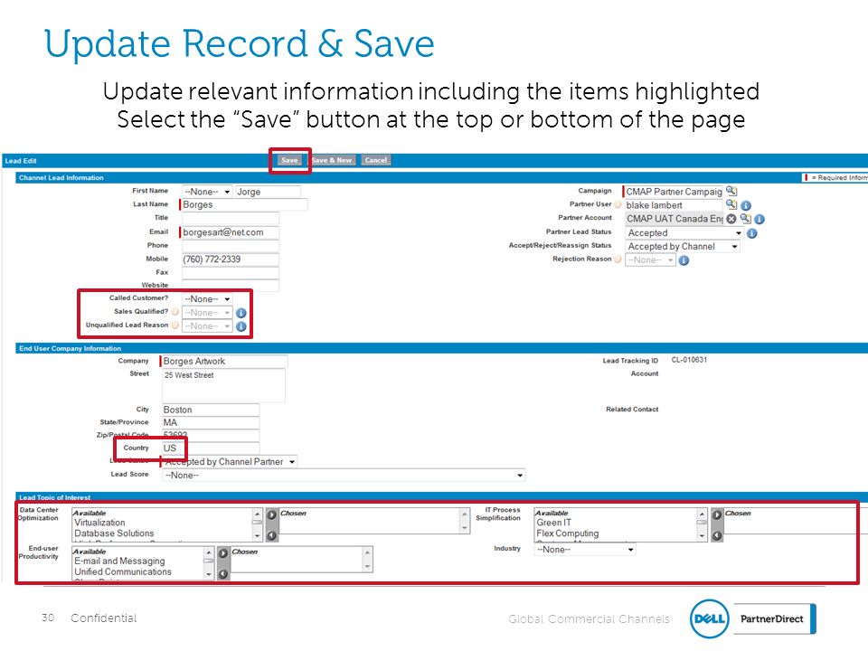 Update Record & Save Update relevant information including the items highlighted. Select the Save button at the top or bottom of the page.