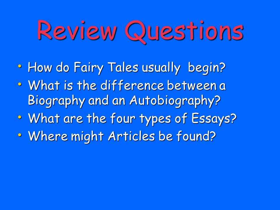 Review Questions How do Fairy Tales usually begin