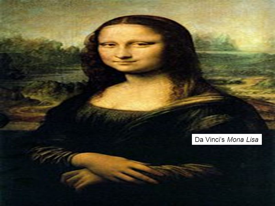 Da Vinci’s Mona Lisa