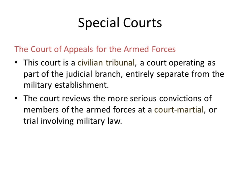 Special Courts The Court of Appeals for the Armed Forces