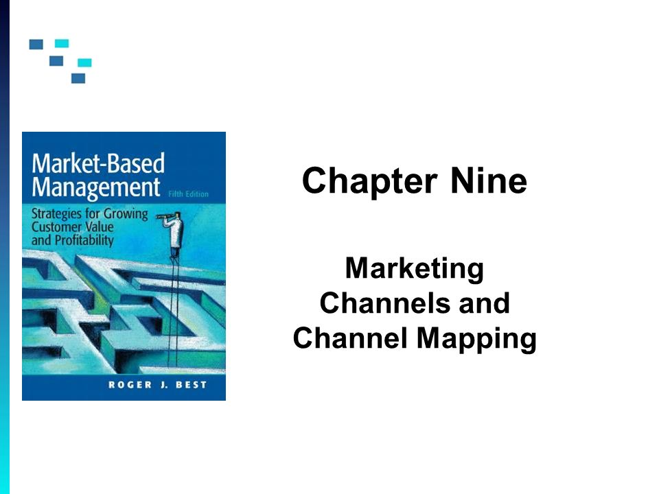 Chapter Nine Marketing Channels and Channel Mapping