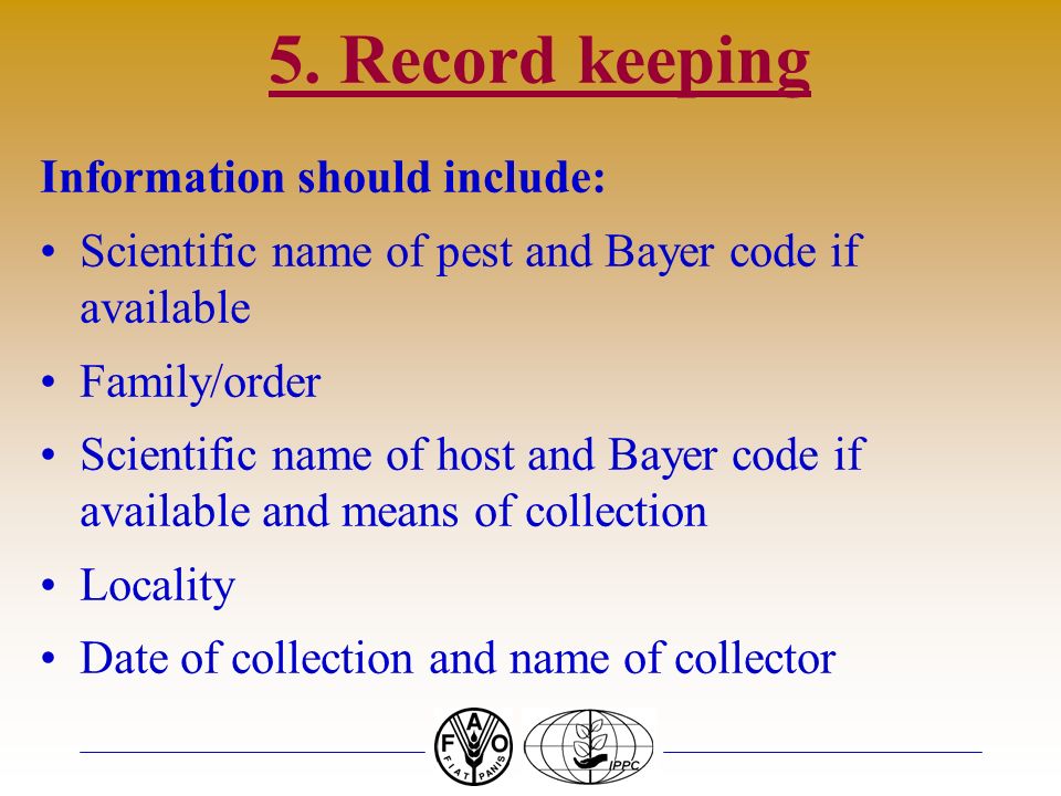 5. Record keeping Information should include: