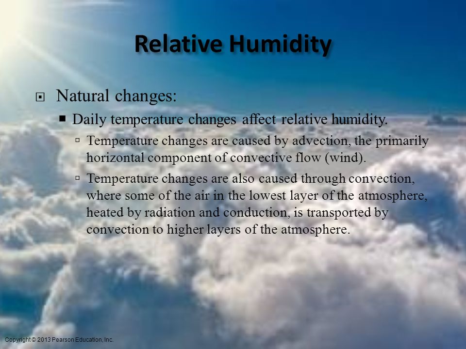 Relative Humidity Natural changes: