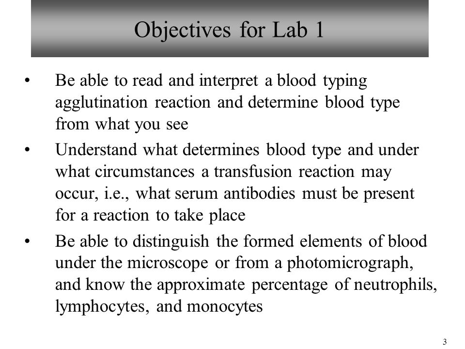 Objectives for Lab 1 Be able to read and interpret a blood typing agglutination reaction and determine blood type from what you see.
