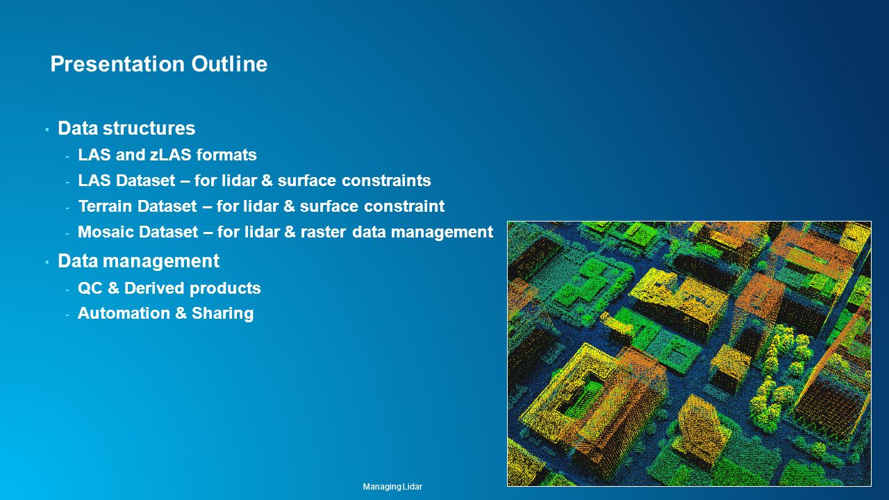 Managing Lidar (and other point cloud) Data - ppt download