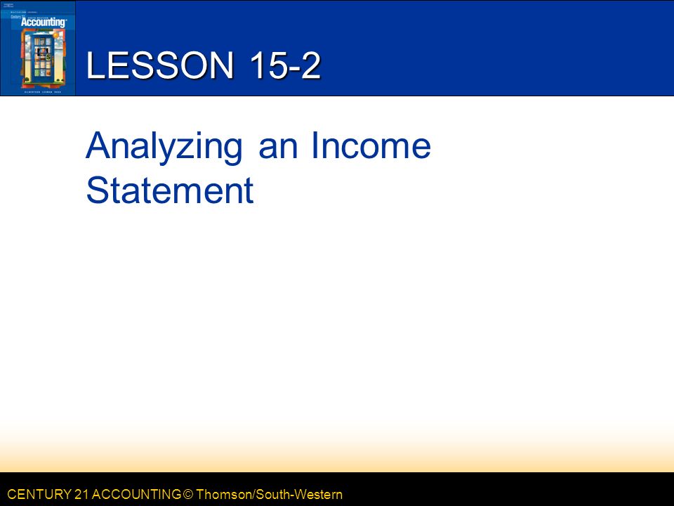 LESSON 15-1 Analyzing an Income Statement