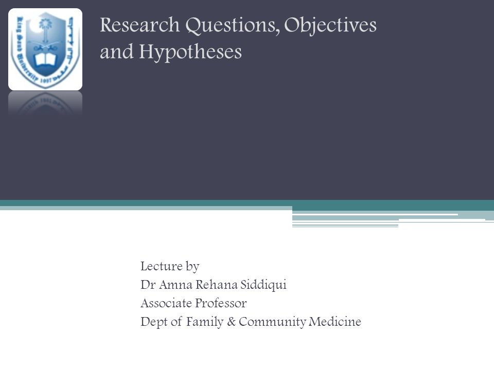 Research Questions, Objectives and Hypotheses