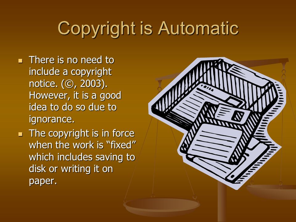 Copyright is Automatic