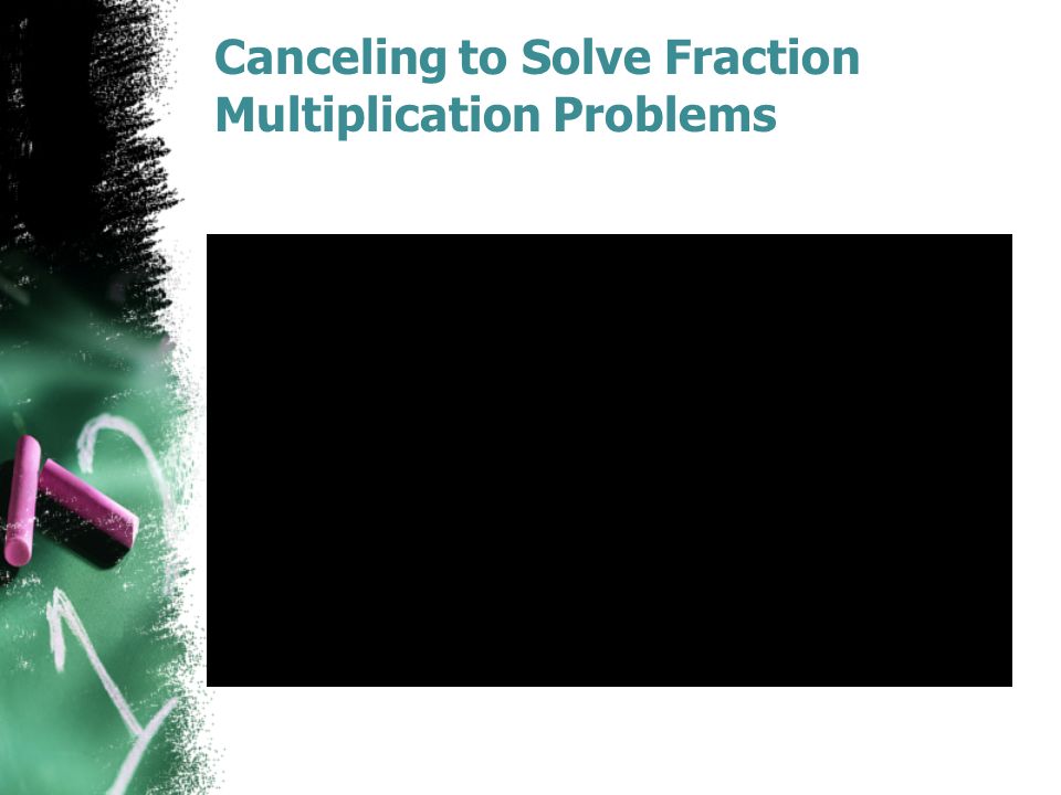 Canceling to Solve Fraction Multiplication Problems