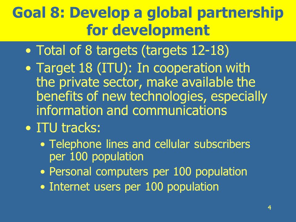 Goal 8: Develop a global partnership for development