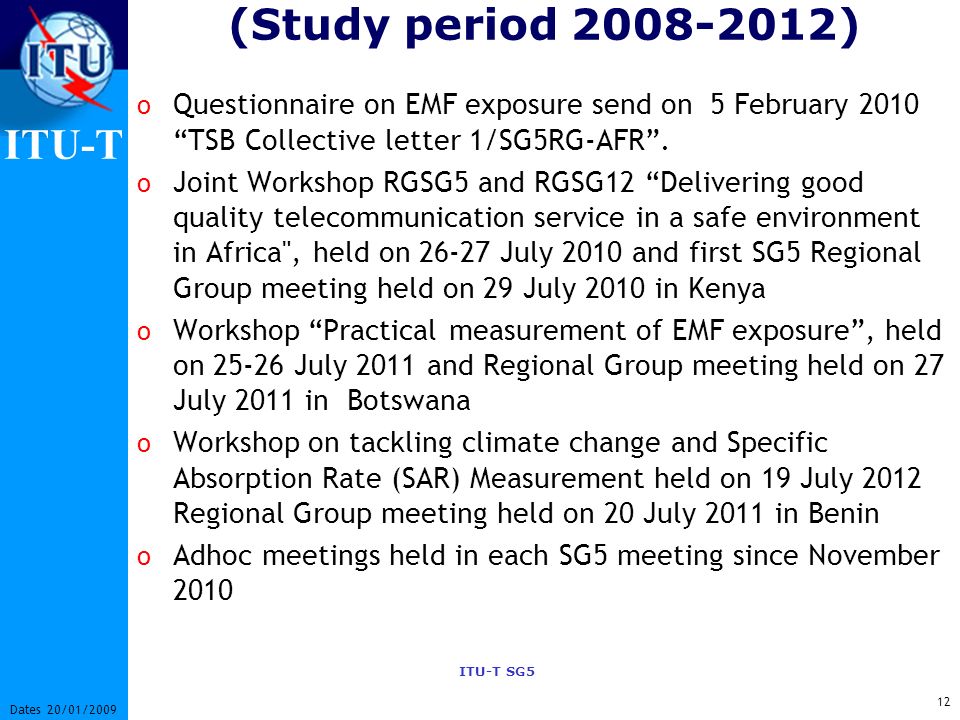 (Study period ) Questionnaire on EMF exposure send on 5 February 2010 TSB Collective letter 1/SG5RG-AFR .