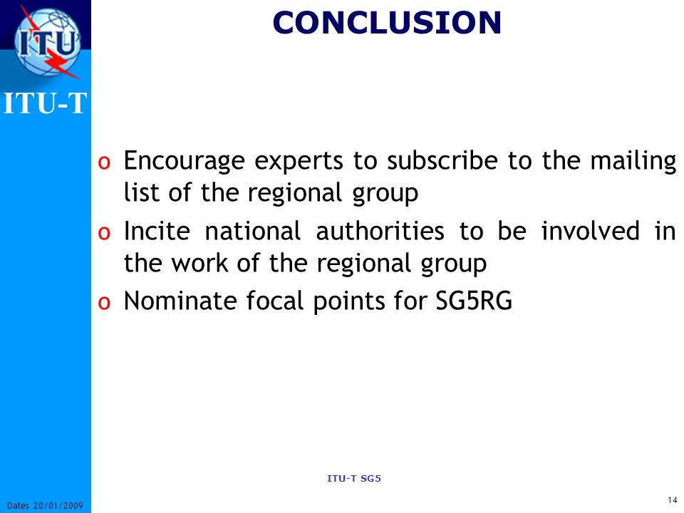 CONCLUSION Encourage experts to subscribe to the mailing list of the regional group.