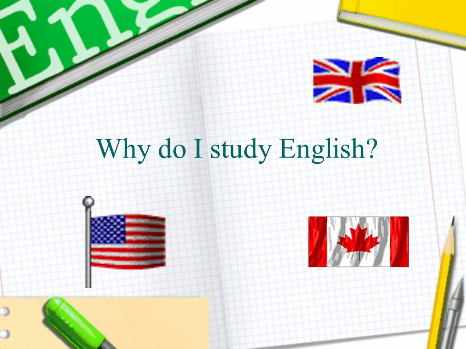 Why do I study English