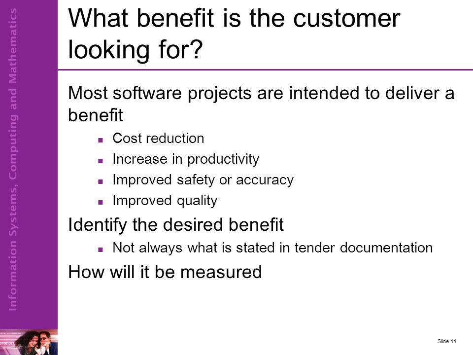 What benefit is the customer looking for