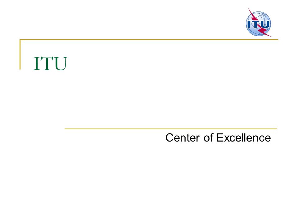 ITU Center of Excellence