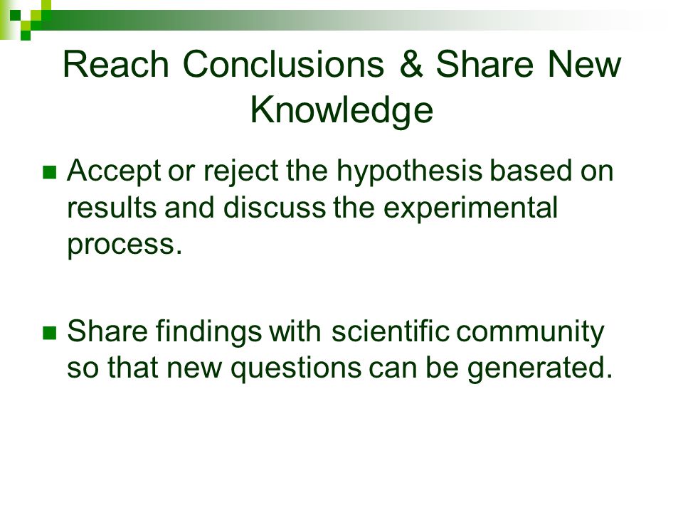 Reach Conclusions & Share New Knowledge