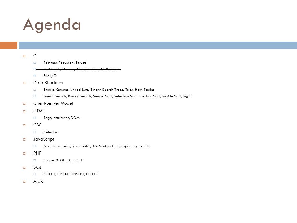Agenda C Data Structures Client-Server Model HTML CSS JavaScript PHP