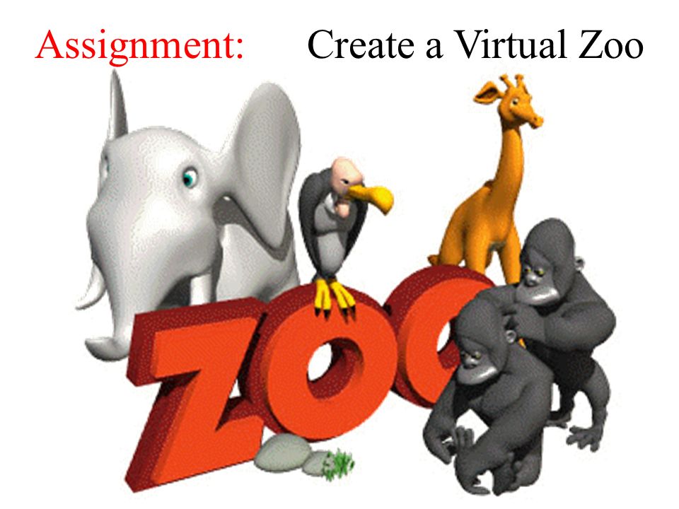 Assignment: Create a Virtual Zoo
