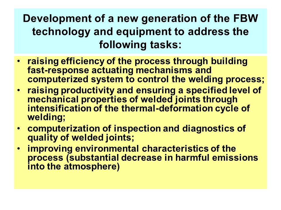 Development of a new generation of the FBW technology and equipment to address the following tasks: