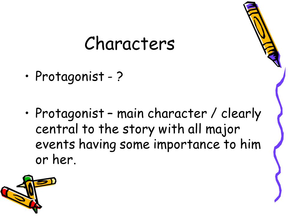 Characters Protagonist -