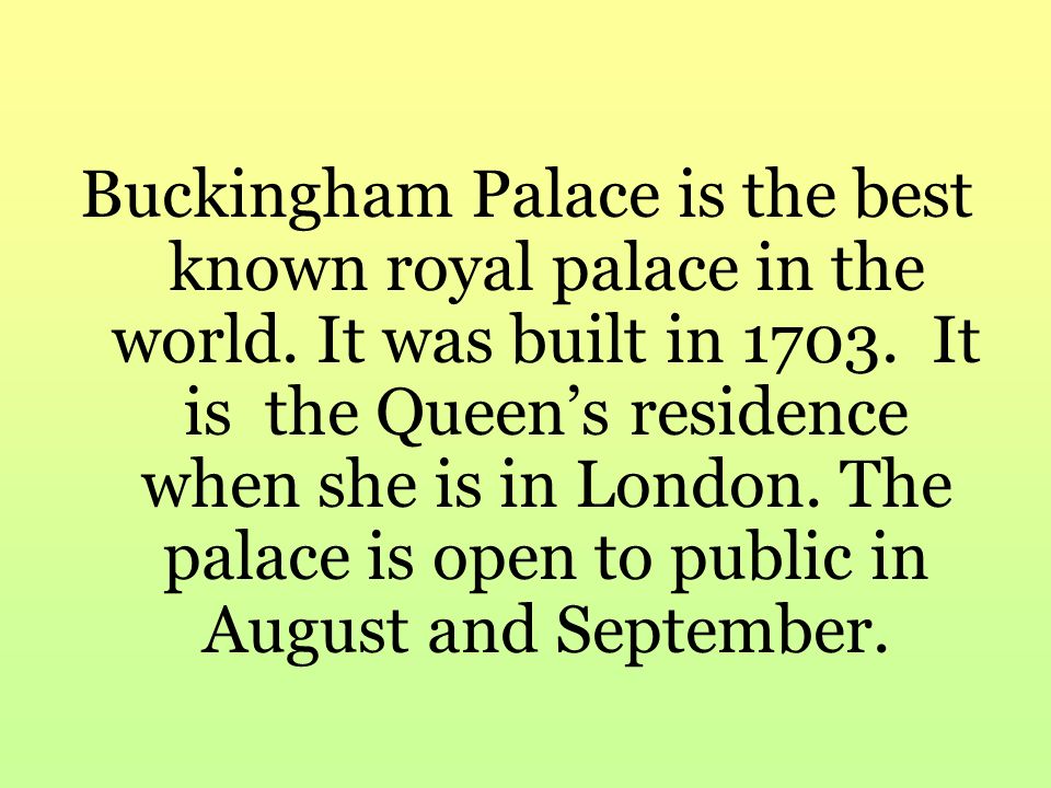 Buckingham Palace is the best known royal palace in the world