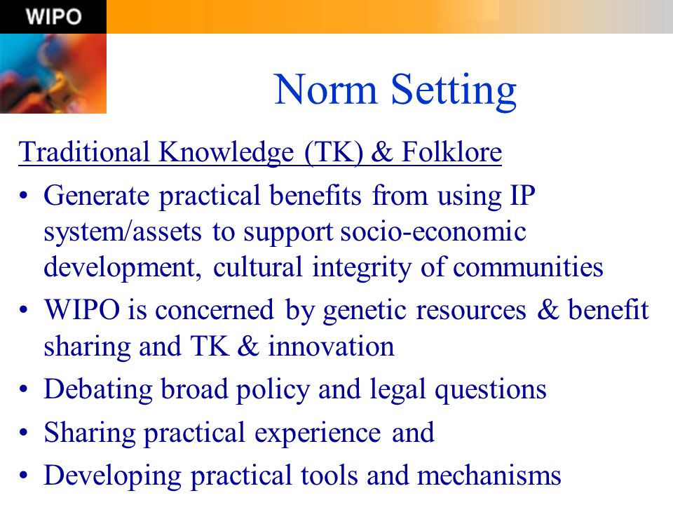 Norm Setting Traditional Knowledge (TK) & Folklore
