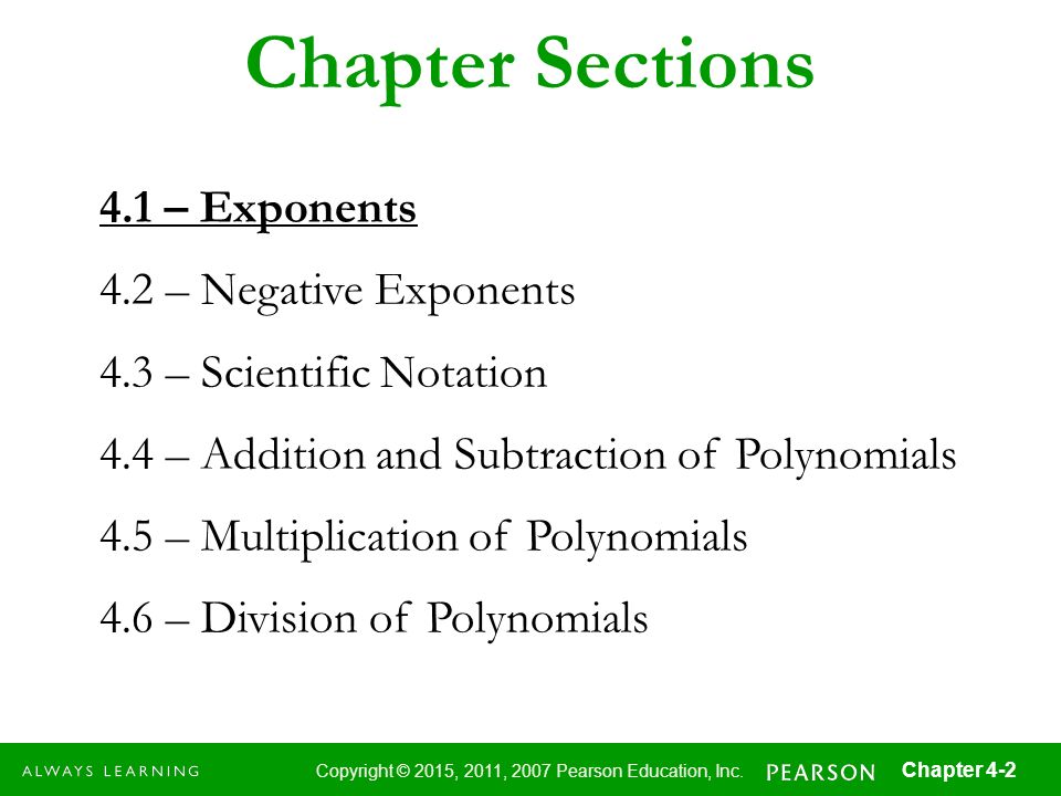 Chapter Sections 4.1 – Exponents 4.2 – Negative Exponents