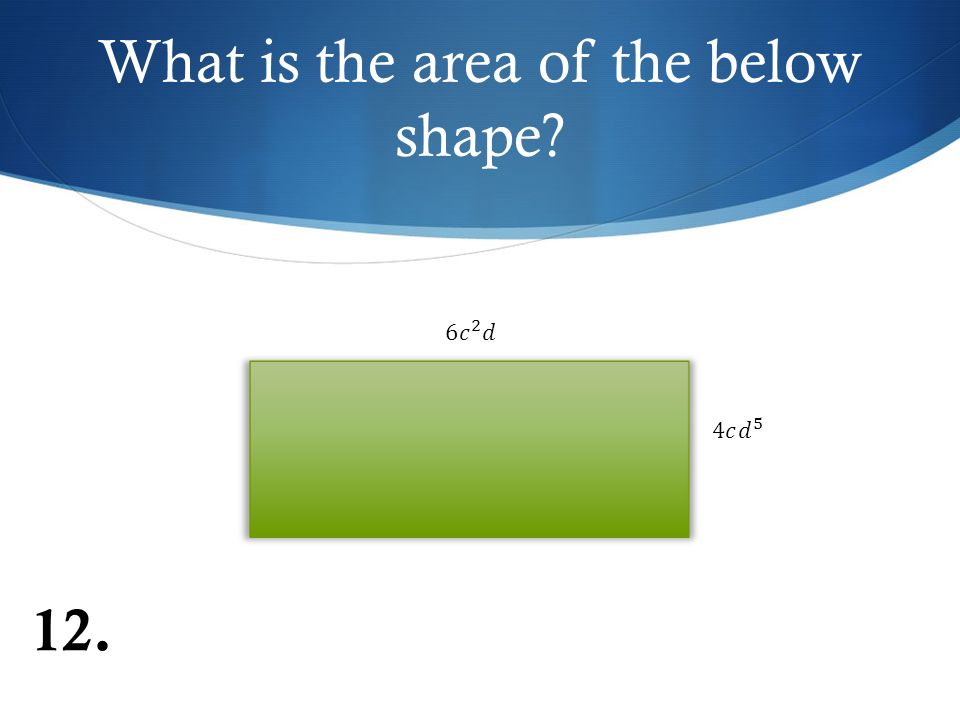 What is the area of the below shape