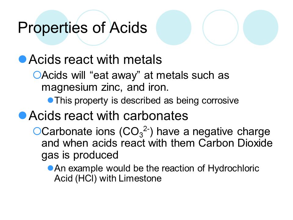 Properties of Acids Acids react with metals