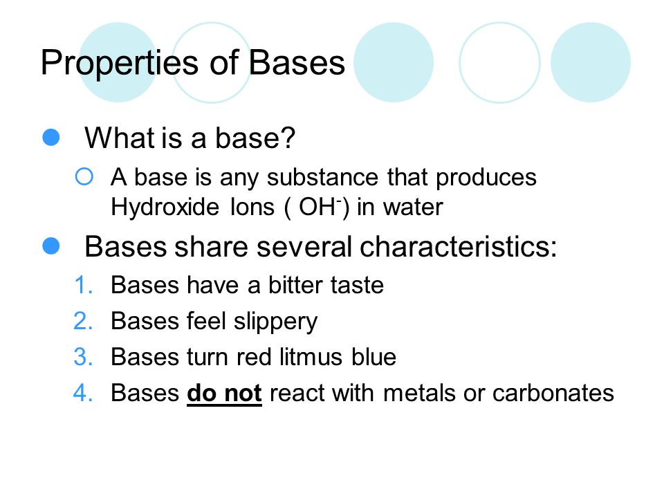Properties of Bases What is a base