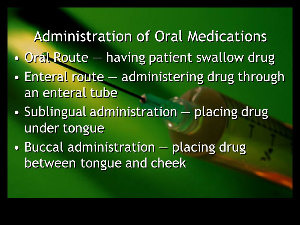 Administration of Oral Medications