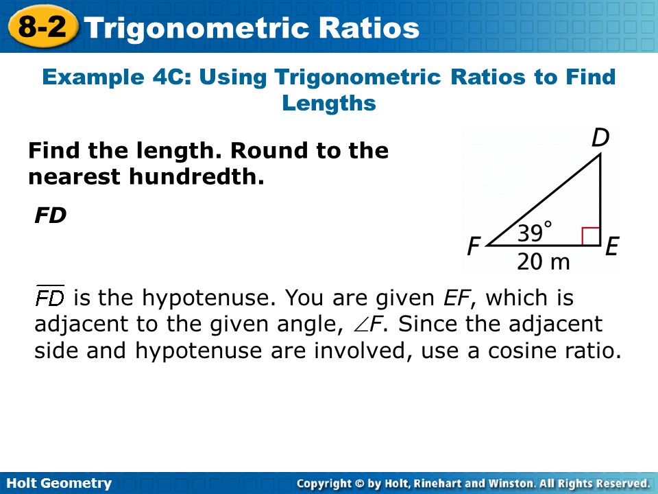 Example 4C: Using Trigonometric Ratios to Find Lengths