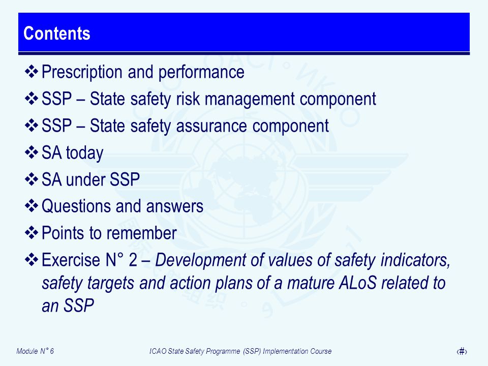 Contents Prescription and performance. SSP – State safety risk management component. SSP – State safety assurance component.