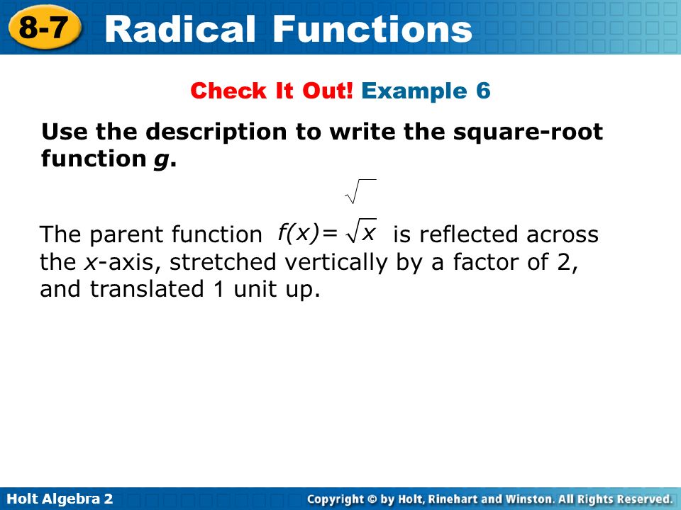 Check It Out! Example 6 Use the description to write the square-root function g.