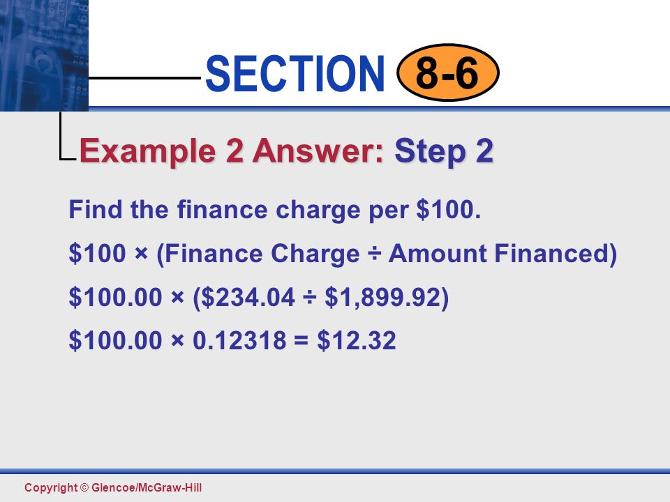 Example 2 Answer: Step 2 Find the finance charge per $100.