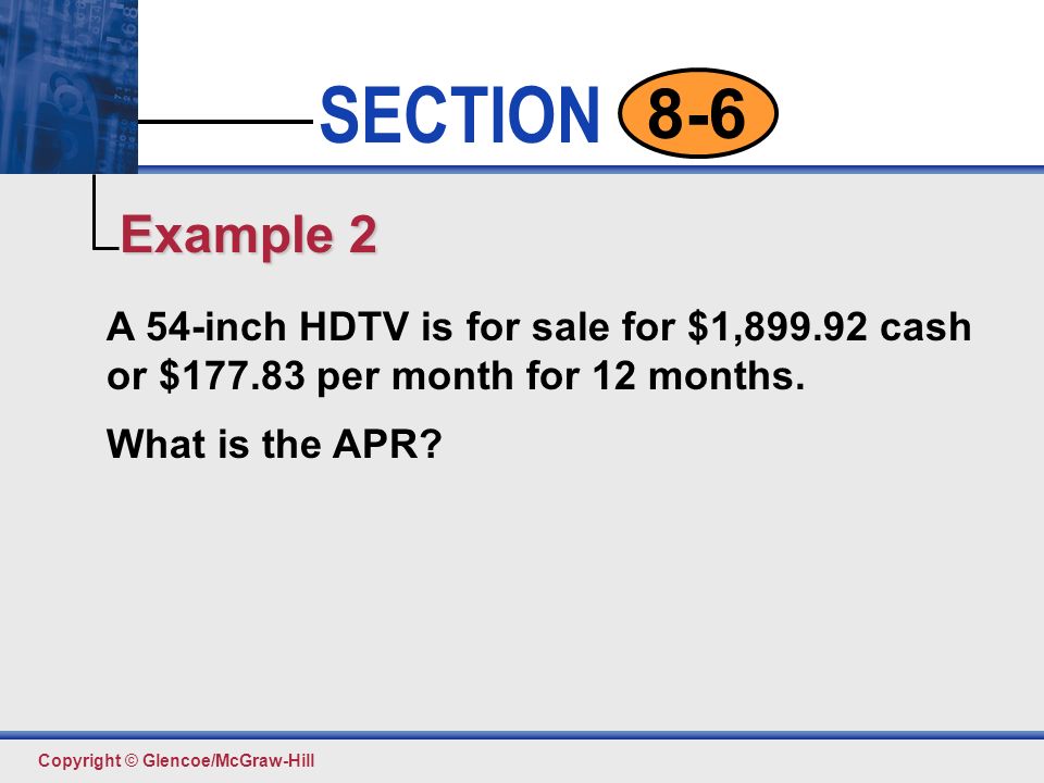 Example 2 A 54-inch HDTV is for sale for $1, cash or $ per month for 12 months.