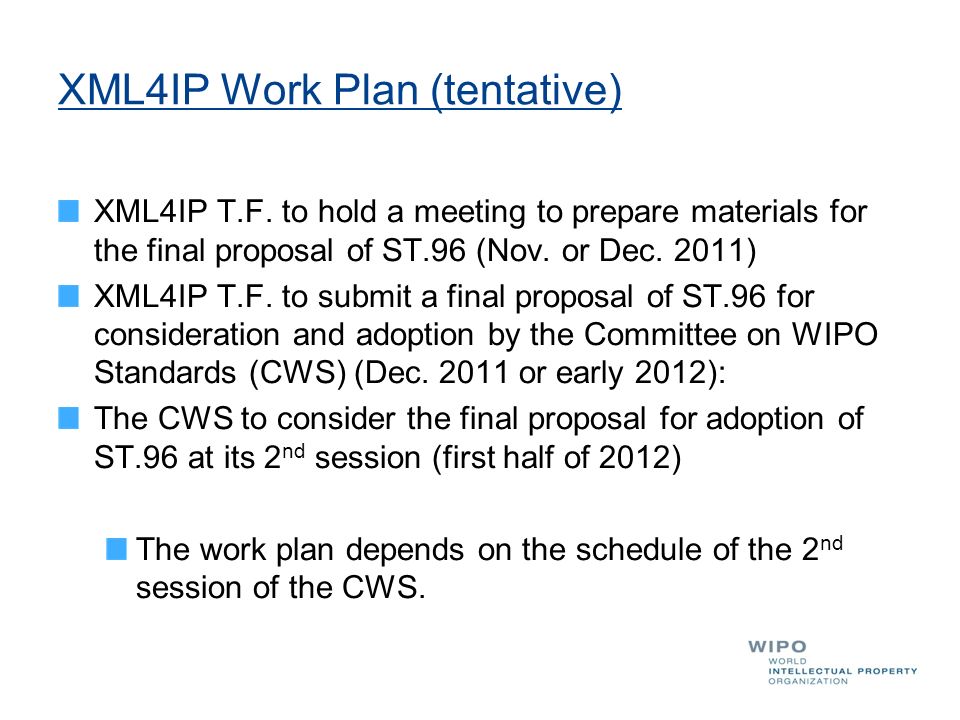 XML4IP Work Plan (tentative)