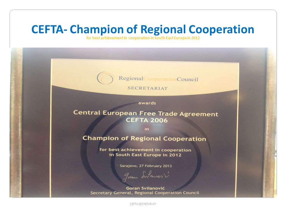 CEFTA- Champion of Regional Cooperation for best achievement in cooperation in South East Europe in 2012
