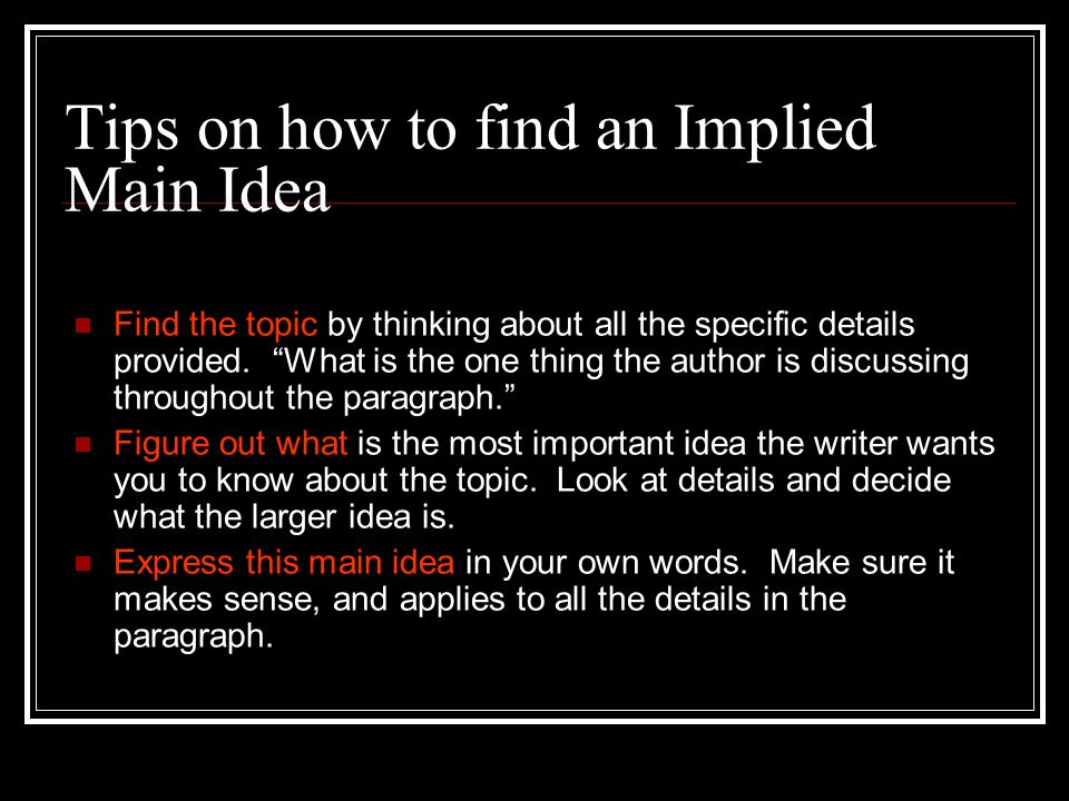 Tips on how to find an Implied Main Idea
