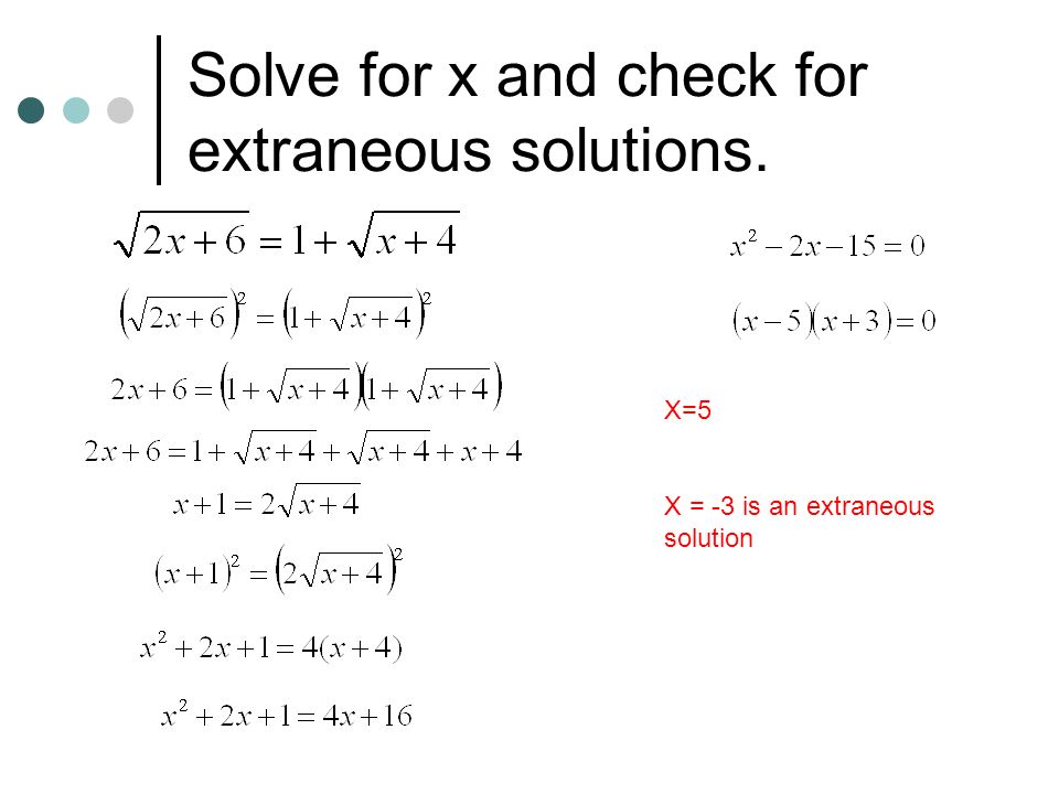 Solve for x and check for extraneous solutions.