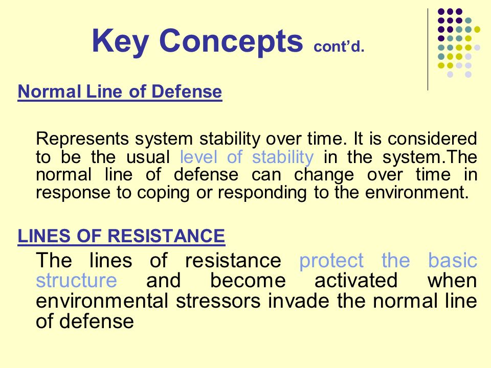 Key Concepts cont’d. Normal Line of Defense.