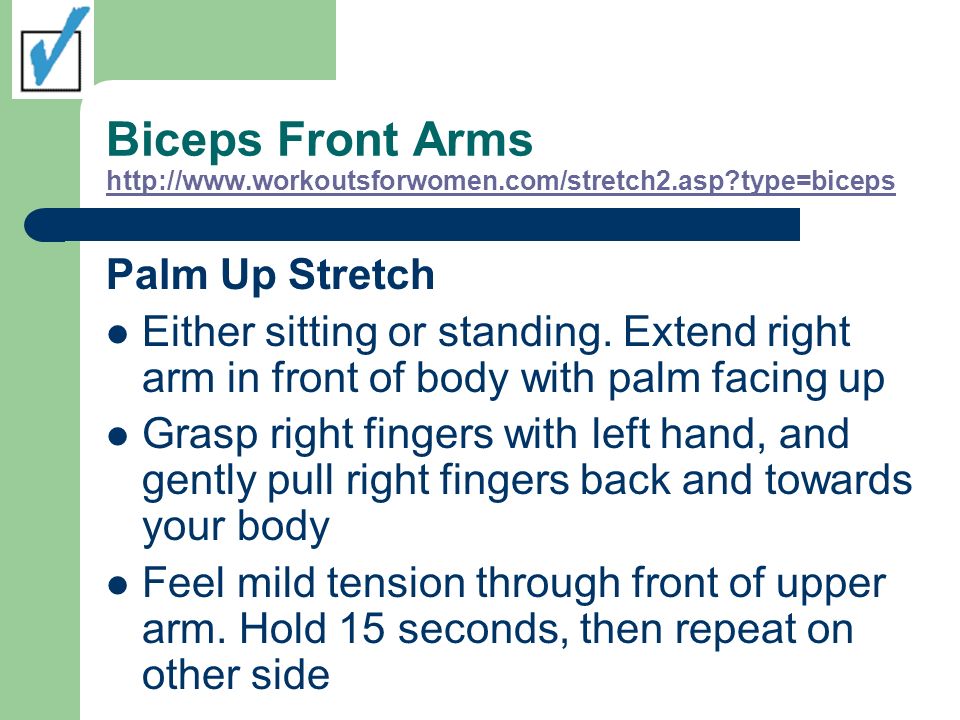 Biceps Front Arms   workoutsforwomen. com/stretch2. asp