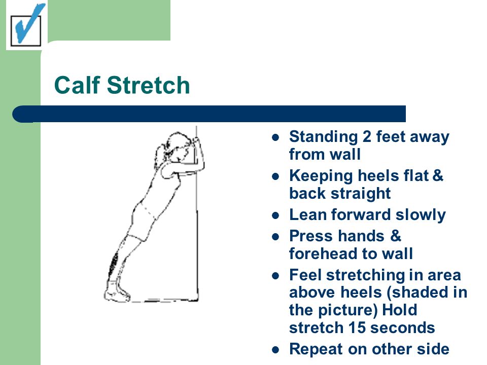 Calf Stretch Standing 2 feet away from wall