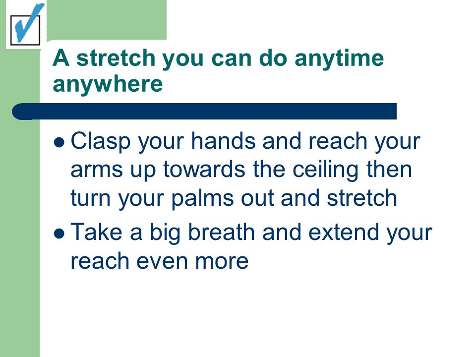A stretch you can do anytime anywhere