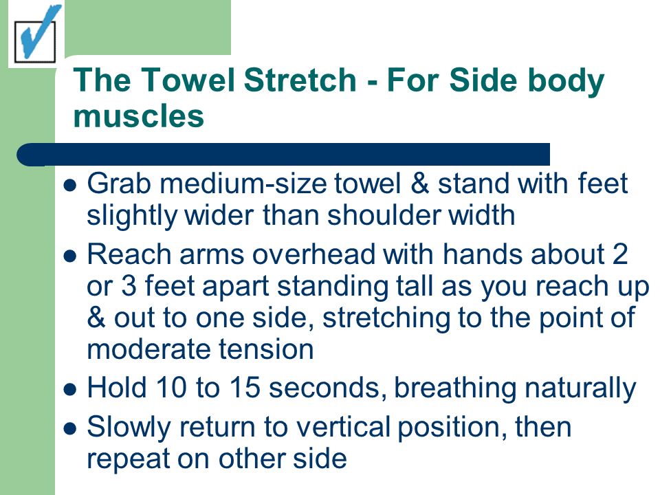 The Towel Stretch - For Side body muscles