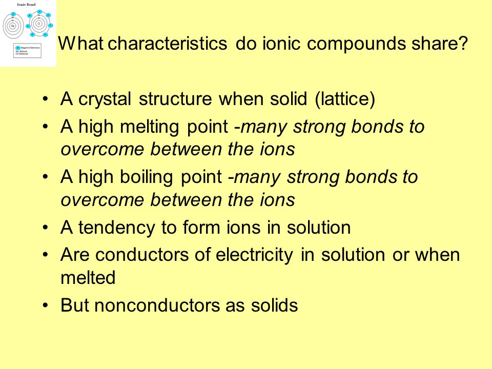 What characteristics do ionic compounds share