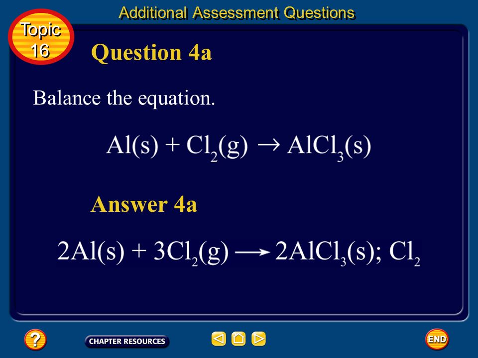 Question 4a Answer 4a Balance the equation. Topic 16