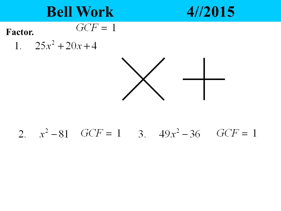 Bell Work 4//2015 Factor.